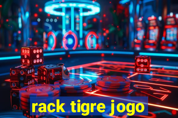 rack tigre jogo